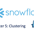 Fifth Chapter of the SnowFlake SnowPro Core Certification Complete Course.