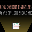 HTML Content Essentials