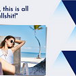 illustration of corporate-style blue gradient triangles and picture of woman in sunglasses lounging on the beach that says “Wow, this is all bullshit!”