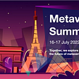 Metaverse Summit 2022 Paris