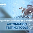 automation testing tools consideration