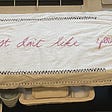 vintage table runner with embroidered text I just don’t like you
