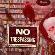 A bookstore aisle with most of the section signs blurred out; the Mystery sign is not blurred, and is backed with a halo of light. In the foreground are the head of Edgar Allan Poe and a No Trespassing sign with a raven perched atop it. Both Poe and the raven have red laser eyes.