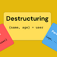Spread & Rest, Destructuring in JS