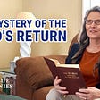 The Mystery of the Lord’s Return