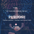 How finsing a purpose in life can change your eternally? Leaning project by Dhriti Goyal