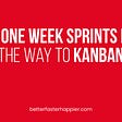 The image shows the article title: How one week sprint pave the way to Kanban
