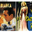 Two movie posters displayed side by side. The left side is for Casablanca and shows Ingrid Bergman and Humphrey Bogart gazing into one another’s eyes with other images from the film small in the corner. The right side is for Out of the Past and shows a femme fatale looking woman with a cigarette smoking Robert Mitchum in the background.
