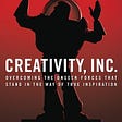 The book cover of Ed Catmull and Amy Wallace’s “Creativity Inc. Overcoming the Unseen Forces that Stand in the Way of True Inspiraton”, featuring Toy Story’s Buzz Lightyear with a conductor’s baton.