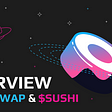 Would You Like Some Crypto Sushi? SushiSwap And $SUSHI Review