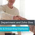 Your HR Department and Zoho One: Posting Jobs & Onboarding Employees.