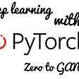 Deep Learning With Pytorch Zeroto GANs