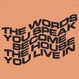 Wavy typography that reads “The words you speak become the house you live in” against a peach-colored background.