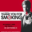 Thank You For Smoking movie poster