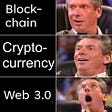 Meme: block-chain is wow, cryptocurrency is awesome, web 3.0 is mind-blowing