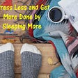Title is: Sleep more to stress less. A blanket, socks, a book, & a cup of coffee. Logo of https://www.market-connections.net