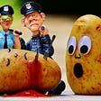 A comic scene  of a potato murder.