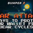 6 ways to protect your crypto wallet from bear cycles