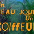 “Un Beau Jour, Un Coiffeur” in yellow block letters, fish tank plants in background
