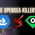 Is LooksRare the OpenSea killer? Will LooksRare dethrone OpenSea in the NFT market?