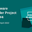 DM Software Pathfinder project update number 4, covering 16 March to 11 April 2022