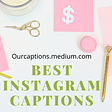 50 Best Instagram Captions