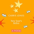 New Year’s Relics a poem by Carrie Jones