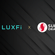 LuxFi and SupraOracles Partnership