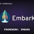 Framework: what is Embark