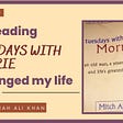 Tuesdays with Morrie  — A book review by Farah Ali Khan