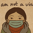 Image of an Asian young girl with a mask on. Above her head reads the words “I am not a virus”