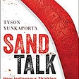 Sand Talk: How Indigenous Thinking Can Save the World” by Tyson Yunkaporta