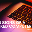 13 SIGNS OF A HACKED COMPUTER
