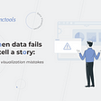 data visualization mistakes