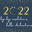2022 happy new year no resolutions hello declarations graphic