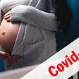 Image of pregnant women with Covid-19 warning label
