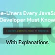 5 One-Liners Every JavaScript Developer Must Know (With Explanations)