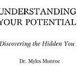 Background text: Understanding Your Potential (Discovering the Hidden You) — Dr. Myles Munroe