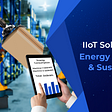IIoT Solutions For Energy Efficiency & Sustainability