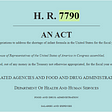 The beginning part of H. R. 7790 otherwise referred to as the Baby formula bill