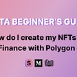 SOTA Beginner’s Guide — How do I create my NFTs on SOTA Finance with Polygon chain?