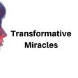Transformative Miracles