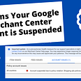 Reasons Your Google Merchant Center Account is Suspended