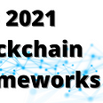 Words “Top 2021 Blockchain Frameworks” superimposed on wordmarks and logos of the top frameworks