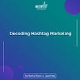 Social Buzz e-Learning: Decoding Hashtag Marketing