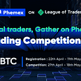 Phemex/League of Traders Crypto Trading Competition May 2021