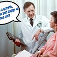 Dr. talking to a patient. Word bubble says, “is that a growth or are you just happy to see me?”