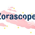 Zorascope
