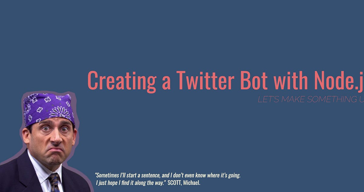 How I Created A Twitter Bot with Node.js | by Gabriel Schincariol ...
