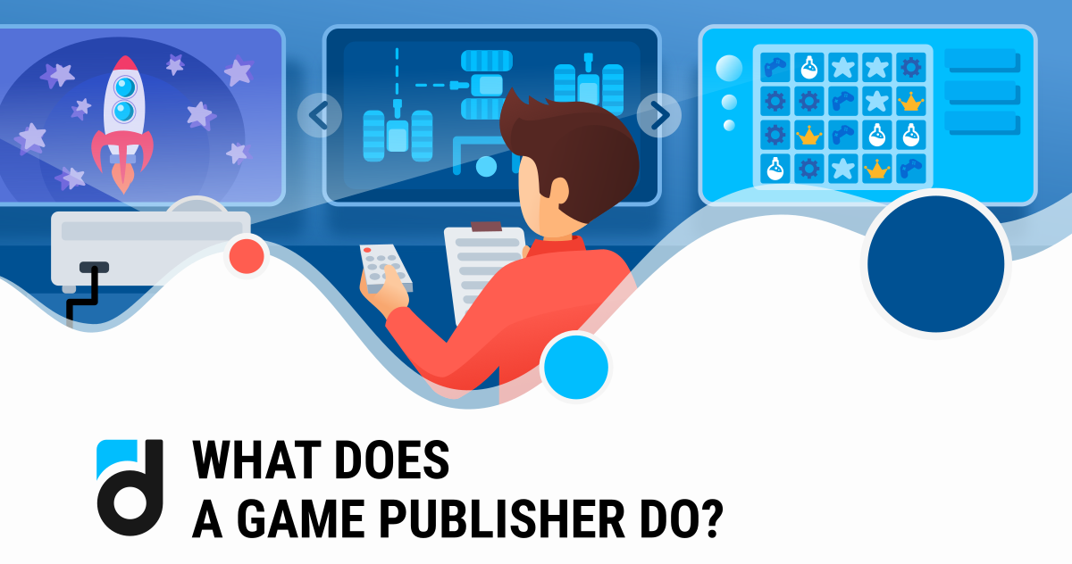 What Does A Game Publisher Do In This Article I Am Going To Talk what-does-a-game-publisher-do-in-this-article-i-am-going-to-talk